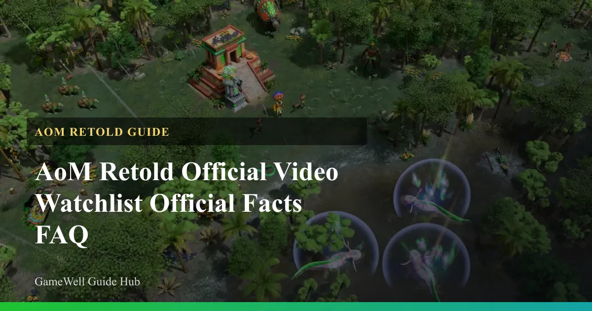 AoM Retold Official Video Guides Official Facts FAQ
